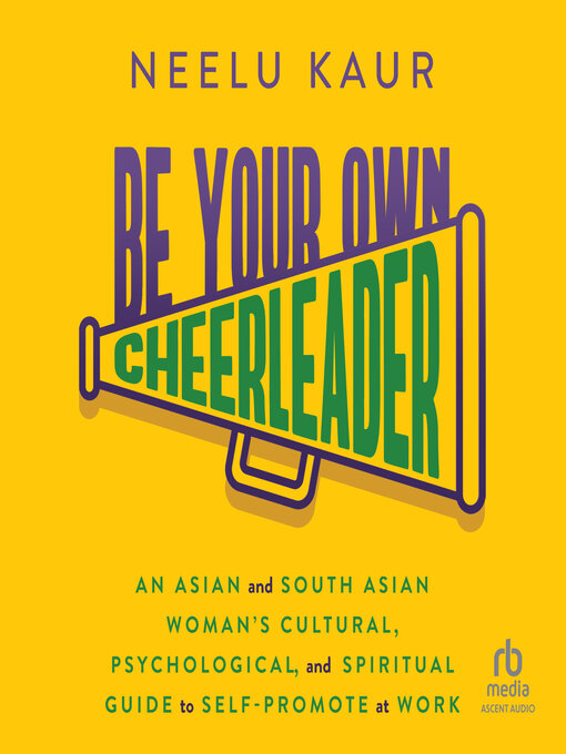 Title details for Be Your Own Cheerleader by Neelu Kaur - Available